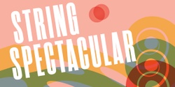 Banner image for String Spectacular 