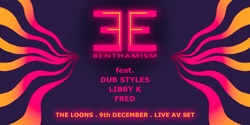 Banner image for Benthamism at The Loons, Live AV set - with Special Guests