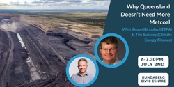 Banner image for Why Queensland Doesn't Need More Metcoal