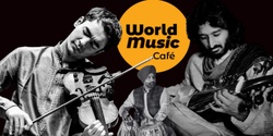 Banner image for World Music Cafe Hindustani Classical Concert with Ambi Subramaniam (Indian Violin) & Praashekh Borkar (Sarod)