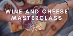 Banner image for Wine and Cheese Masterclass | Pinot Picnic