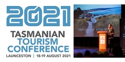 Banner image for 2021 Tasmanian Tourism Conference 