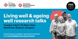 Banner image for Living well & ageing well Research Talks 2024 - Rangiora