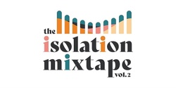 Banner image for The Isolation Mixtape - Vol. 2