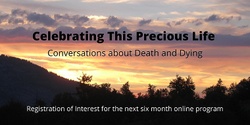 Banner image for Celebrating This Precious Life - 6 Month Program 