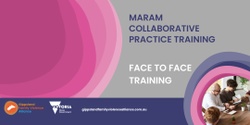 Banner image for MARAM Collaborative Practice Training - Bairnsdale - FACE TO FACE 