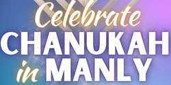 Banner image for Chanukah in Manly 2023