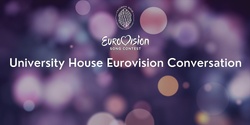 Banner image for University House Eurovision Conversation
