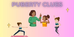Banner image for Puberty Clues - Feb