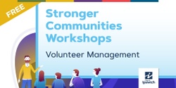 Banner image for Stronger Communities  -  Volunteer Management