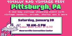 Banner image for Totally Rad Vintage Fest - Pittsburgh