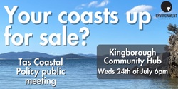 Banner image for Kingston - Your coasts up for sale?