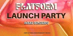 Banner image for Platform: Launch Party
