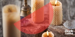 Banner image for FLOCK Festival | BEESWAX CANDLES WORKSHOP with Blume Beeswax