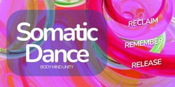Banner image for Somatic Dance - Body Mind Unity