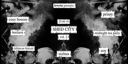 Banner image for SHED CITY VOL 2