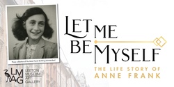 Banner image for Let Me Be Myself: The Life Story of Anne Frank