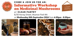 Banner image for Medicinal Mushrooms Workshop at Clean Pantry