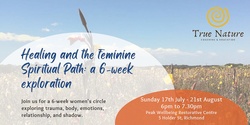 Banner image for Healing & the Feminine Spiritual Path: a 6-week exploration