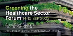 Greening the Healthcare Sector Forum 2023