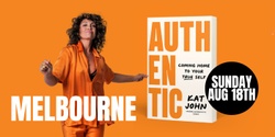 Banner image for Kat John X Melbourne - Authentic, Coming Home To Your True Self