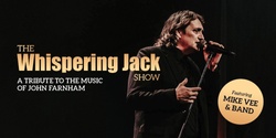 Banner image for THE WHISPERING JACK SHOW