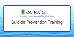 Banner image for CORES Suicide Prevention Training | Blackstone Heights