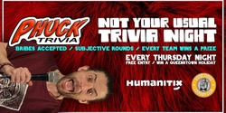 Banner image for PHUCK Trivia - FREE ENTRY
