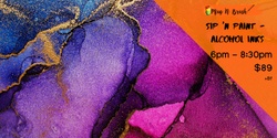 Banner image for Sip 'n Paint - Abstract Alcohol inks