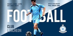 Banner image for 2022 TKS Football Club Luncheon 