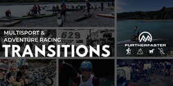 Banner image for Further Faster presents: Multi-sport & Adventure Racing Transitions Night