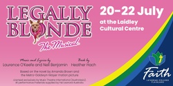 Banner image for Legally Blonde - The Musical, presented by Faith Lutheran College, Plainland