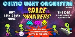 Banner image for Celtic Light Orchestra presents “Space Invaders!” All Ages