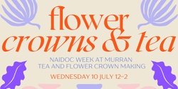 Banner image for Flower Crowns & Tea