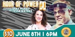 Banner image for Hour of Power #1 ft. Shay Horay and Tessa Waters