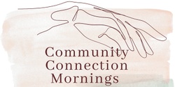 Banner image for Community Connection Mornings