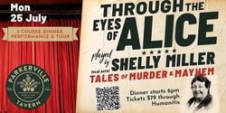 Banner image for Through the Eyes of Alice, Tales of Murder and Mayhem, Monday 25 July