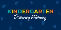Banner image for Kindergarten 2025 Discovery Morning