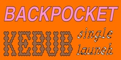 Banner image for Back Pocket - 'Kebub' Single Launch with Adored & Shock Corridor 
