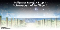 Banner image for Pathways Level A4 – Achievement of Fulfilment Course (#104@AWK) - Online!