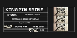 Banner image for Kingpin Brine - STUCK - Split Single Release