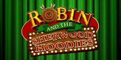 Banner image for Robin Hood and the Sherwood Hoodies