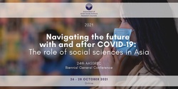 Banner image for Navigating the Future with and after COVID-19: The Role of Social Sciences in Asia 