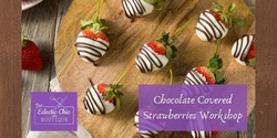 Banner image for Valentine Chocolate Covered Strawberries Class