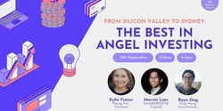 Banner image for From Silicon Valley to Sydney: The Best In Angel Investing