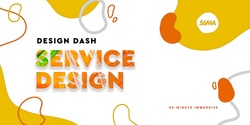 Banner image for Design Dash: Service Design