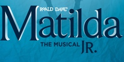 Banner image for Poe Players Presents: Matilda Jr The Musical both open at 5:30 PM