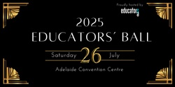 Banner image for Educators' Ball 2025
