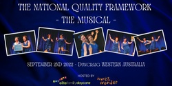 Banner image for The National Quality Framework – The Musical!