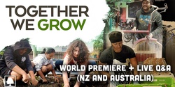 Banner image for Together We Grow – World Premiere Screening